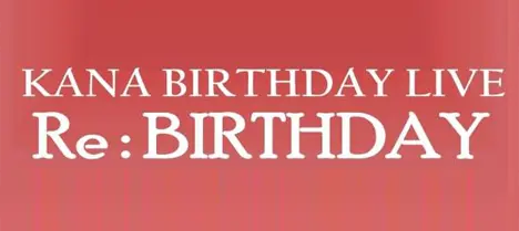 KANA BIRTHDAY LIVE